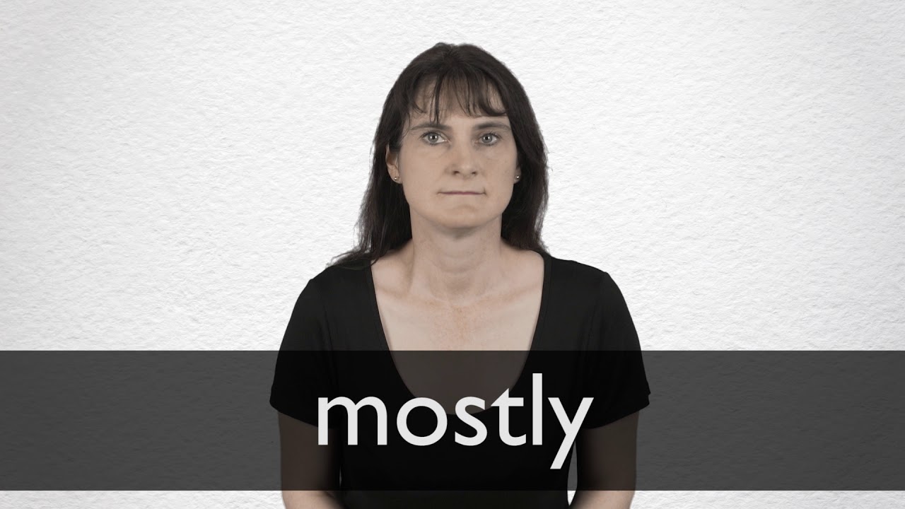 Mostly
